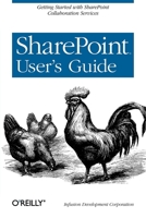 SharePoint User's Guide (Infusion Development Corp) 0596009089 Book Cover