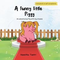 A funny little piggy: An adventurous Pig with big dreams B0FQJB1NL2 Book Cover