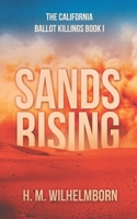 Sands Rising: The California Ballot Killings Book I 1951396014 Book Cover