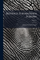 Beiträge Zur Matthesi Forensi, Volume 2 1179471504 Book Cover