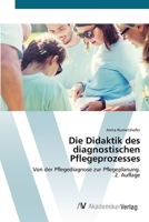 Die Didaktik des diagnostischen Pflegeprozesses (German Edition) 620885654X Book Cover