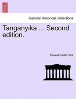 Tanganyika ... Second edition. 1241494258 Book Cover