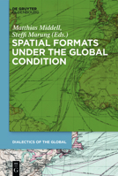 Spatial Formats under the Global Condition 3110763427 Book Cover