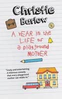 A Year in the Life of a Playground Mother 1910751278 Book Cover