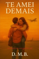 Te Amei Demais (Portuguese Edition) 6501491002 Book Cover