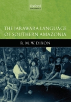 The Jarawara Language of Southern Amazonia 0199270678 Book Cover