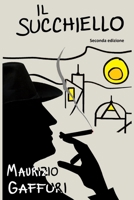 Il succhiello: Un'indagine del Commissario Benedetti 1076138918 Book Cover