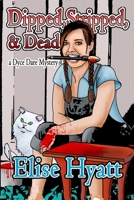 Dipped, Stripped, and Dead (A Daring Finds Mystery) 1630110426 Book Cover