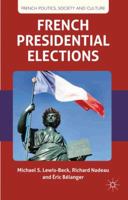 French Presidential Elections 1349335827 Book Cover