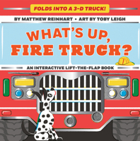 What's Up, Fire Truck? (A Pop Magic Book): Folds into a 3-D Truck! 1419741071 Book Cover