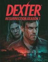 Dexter: Resurrection Season 1 Review: A Deep Dive into the Film's Cast, Production Drama, and the Romance That Started It All B0FTGJXCHH Book Cover