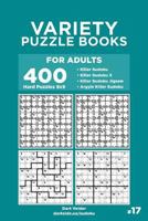 Variety Puzzle Books for Adults - 400 Hard Puzzles 9x9: Killer Sudoku, Killer Sudoku X, Killer Sudoku Jigsaw, Argyle Killer Sudoku (Volume 17) 1729835392 Book Cover