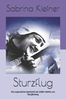 Sturzflug: Die unglaubliche Geschichte der Gräfin Melitta von Stauffenberg (German Edition) B08F6RYB79 Book Cover