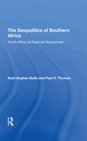 The Geopolitics of Southern Africa: South Africa as Regional Superpower 0367292513 Book Cover