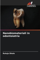 Nanobiomateriali in odontoiatria (Italian Edition) 6208170451 Book Cover