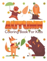 Autumn Coloring book for kids: Cute Fun Activity Book For Childrens And Toddlers. B08HGZWDBC Book Cover