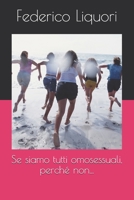 Se siamo tutti omosessuali, perché non... B09BGLZZCH Book Cover