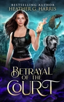Betrayal of the Court: An Urban Fantasy Novel 1915384281 Book Cover