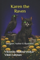 Karen the Raven: A Magical Tale About Kindness, Courage, and the Light Hidden in Every Heart B0H2QLS9ZC Book Cover
