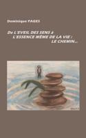 de l'�veil Des Sens � l'Essence M�me de la Vie: Le Chemin. 1799206025 Book Cover