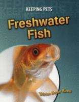 Freshwater Fish (Keeping Pets) 1403477000 Book Cover