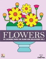 Flowers 50 Coloring Pages For Older Kids Relaxation Vol.7 1986516776 Book Cover