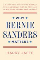 Why Bernie Sanders Matters 1682450171 Book Cover