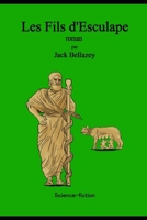 Les Fils d'Esculape (French Edition) B08VCYHG7Y Book Cover