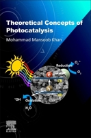 Theoretical Concepts of Photocatalysis 0323951910 Book Cover