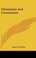 Christianity And Communism 1432594168 Book Cover