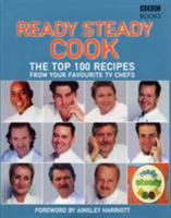 The Top 100 Recipes from "Ready Steady Cook" (Ready Steady Cook) 0563487291 Book Cover