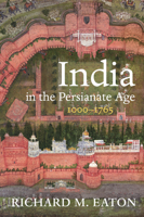 India in the Persianate Age: 1000-1765 0520325125 Book Cover