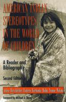 American Indian Stereotypes in the World of Children 0810836130 Book Cover