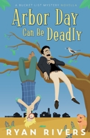 Arbor Day Can Be Deadly 195624400X Book Cover