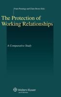 The Protection of Working Relationships: A Comparative Study 9041132899 Book Cover