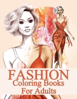 fashion coloring books for adults: fashion Coloring Book This coloring book has 69 designs with many kinds of lovely Adult Activity Coloring Book) B08BWFKCW3 Book Cover