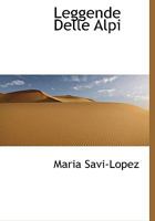 Leggende delle Alpi 1481226290 Book Cover