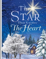The Star That Guides The Heart: Gentle Christmas Tales for Children B0G31Q5HJP Book Cover