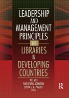 Leadership and Management Principles in Libraries in Developing Countries 0789024101 Book Cover