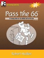 Pass the 66: A Training Guide for the NASAA Series 66 Exam 0912301996 Book Cover