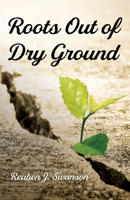 Roots Out of Dry Ground 1725287781 Book Cover