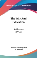 The War And Education: Addresses (1919) 1437345638 Book Cover