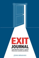 Exit Journal: The Private Equity Sales Process Guided Journal 0984113320 Book Cover