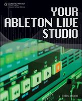 Your Ableton Live Studio 159863819X Book Cover