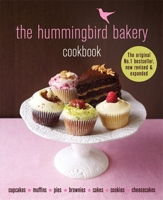 The Hummingbird Bakery Cookbook: The best-seller now revised and expanded with new recipes 1784724432 Book Cover