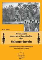 Zwei Jahre Unter Den Kannibalen Der Salomo-Inseln. Reiseerlebnisse Und Schilderungen Von Land Und Leuten 1018378545 Book Cover