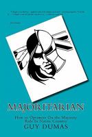 Majoritarian: How to Optimize On the Majority Rule In Native Country 1453731822 Book Cover