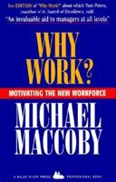 Why Work?: Motivating the New Workforce 0917917057 Book Cover
