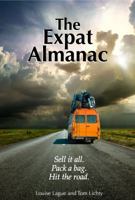 The Expat Almanac: Sell it all. Pack a bag. Hit the road. 0988722526 Book Cover