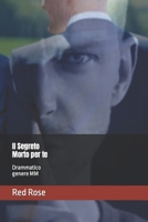 Il Segreto Morto per te: Drammatico genere MM B0BR1YW8QV Book Cover